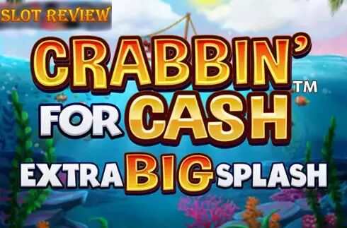 Crabbin For Cash Extra Big Splash slot